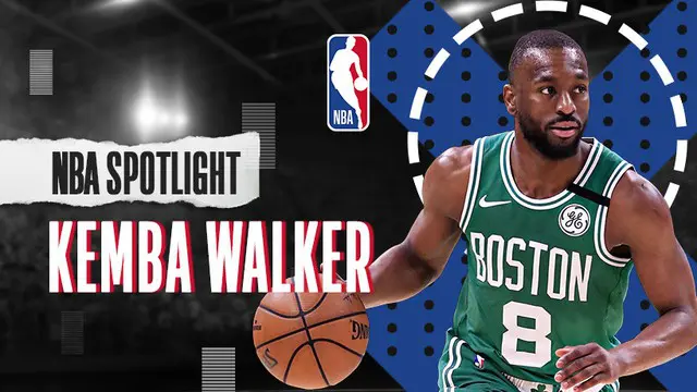 Berita Video NBA Spotlight, Mengenal Lebih Dekat Pemain Boston Celtics, Kemba Walker