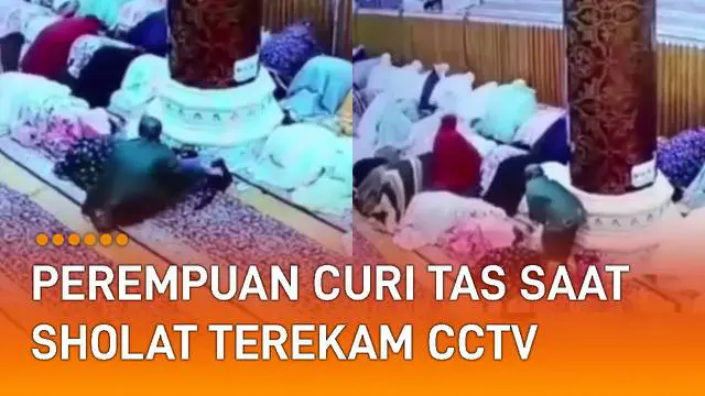 Aksi nekat seorang perempuan ketika mencuri tas di masjid terekam CCTV.