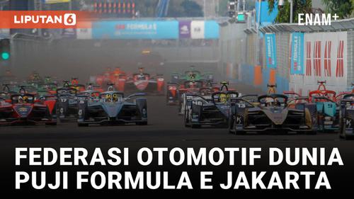 VIDEO: Formula E Jakarta Dipuji Federasi Otomotif Dunia