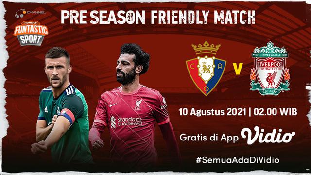 Link Live Streaming Liverpool vs Osasuna Eksklusif di Vidio, Selasa 10 Agustus 2021