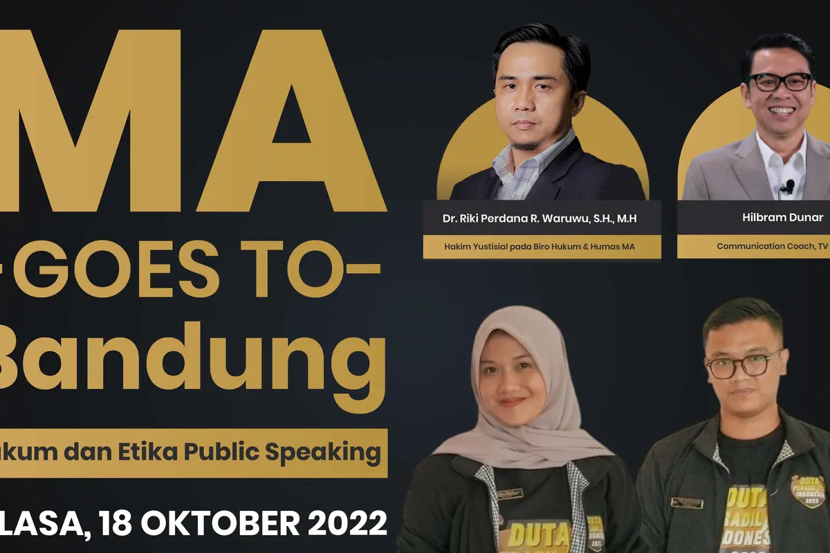 Jangan Lewatkan! MA Goes to Campus 2022 Hadir di Kota Bandung Bersama Finalis Duta Peradilan