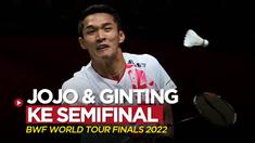 Berita video Jonatan Christie dan Anthony Ginting melaju ke semifinal BWF World Tour Finals 2022.