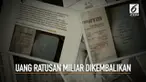 Seorang pemuda kembalikan uang nyasar di rekeningnya senilai ratusan miliar rupiah.