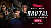 Segera Hadir Original Series Terbaru Vidio ‘Brutal’. (Sumber : dok.vidio.com)