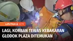 Pencarian terhadap korban kebakaran Glodok Plaza di Taman Sari, Jakarta Barat, terus berlangsung hingga Sabtu petang. Petugas gabungan kembali menemukan satu jenazah.