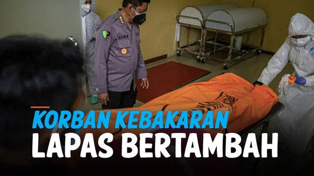 VIDEO: Korban Tewas Kebakaran Lapas Tangerang Bertambah 2 Orang