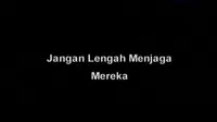 Potret Menembus Batas: Jangan Lengah Menjaga Mereka