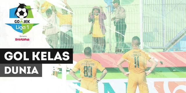 VIDEO: 3 Gol Kelas Dunia pada Pekan Kelima Liga 1 2018