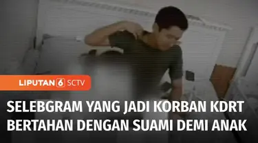 Rekaman CCTV menayangkan tindak penganiayaan terhadap seorang selebgram oleh suaminya begitu menyayat hati siapa pun yang melihatnya. Korban pun mengaku mempertahankan rumah tangganya demi sang anak.