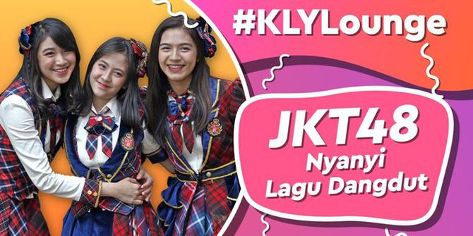 VIDEO: KLY Lounge | JKT48 Nyoba Nyanyi Dangdut
