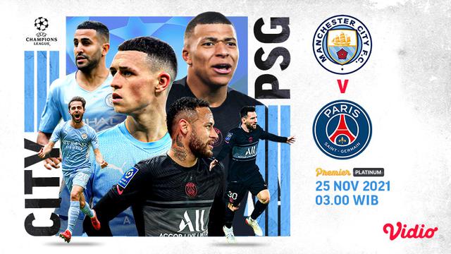 Link Live Streaming Big Match Liga Champions : Manchester City Vs PSG di Vidio Malam Ini