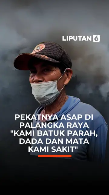 Pekatnya Asap di Palangka Raya, "Kami Batuk Parah, Dada dan Mata Kami Sakit"