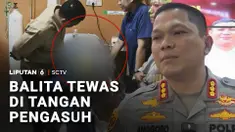 Nyawa balita berusia 1,2 tahun di Kota Batam, melayang di tangan pengasuh. Pelaku bahkan sempat berdalih kepada ibu korban, bahwa anaknya tewas akibat tenggelam.