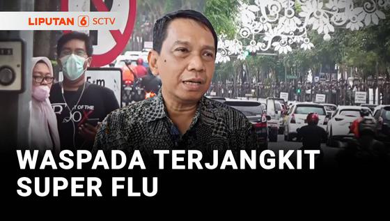 Waspada Terjangkit "Super Flu"