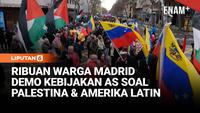 Ribuan Warga Madrid Gelar Aksi Protes Kebijakan AS Terkait Timur Tengah dan Amerika Latin