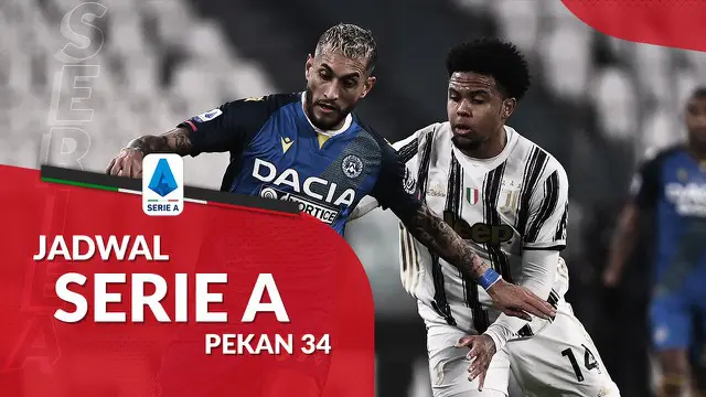 MOTION GRAFIS: Jadwal Liga Italia Pekan 34, Juventus Bertandang ke Markas Udinese