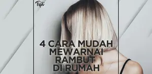 4 Cara Mudah Mewarnai Rambut Tanpa Harus ke Salon