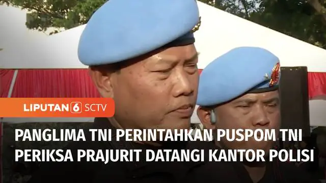 Panglima TNI Laksamana Yudo Margono memerintahkan Puspom TNI memeriksa puluhan personel Kodam I Bukit Barisan yang mendatangi Polrestabes Medan. Panglima TNI menegaskan, tindakan para prajurit tersebut tidak etis.