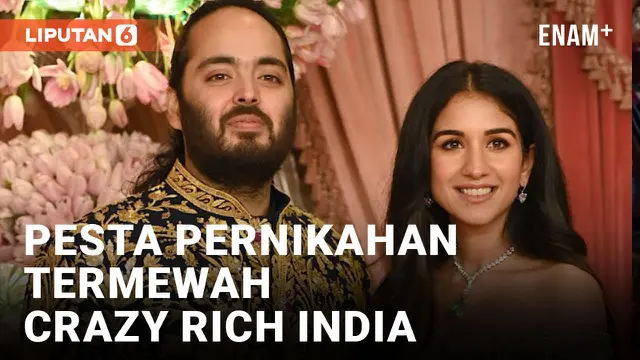 Bertabur Bintang Dunia, Pesta Pernikahan Crazy Rich India Berlangsung Selama 7 Bulan