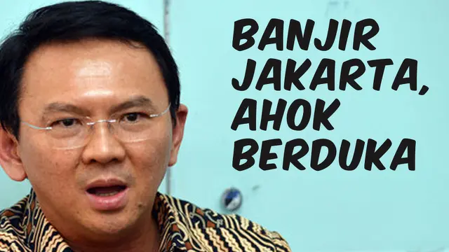 VIDEO TOP 3: Ahok Turut Berduka untuk Korban Banjir Jakarta