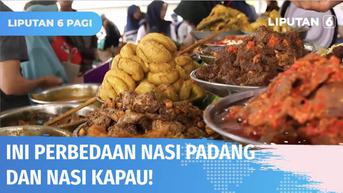 VIDEO: Nasi Padang Vs Nasi Kapau, Apa Bedanya?