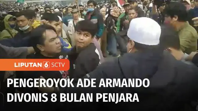Majelis Hakim PN Jakarta Pusat menjatuhkan 8 bulan penjara kepada enam terdakwa pengeroyok Ade Armando. Vonis ini lebih ringan dari tuntutan JPU yakni 2 tahun penjara. Salah satu terdakwa menerima vonis.