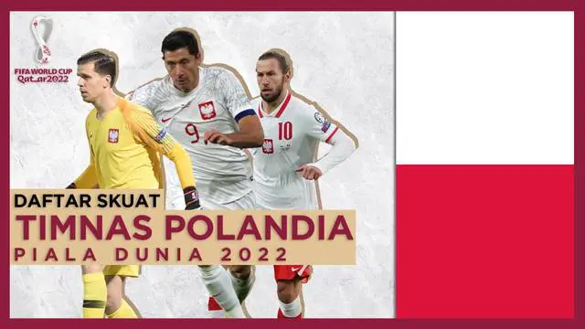 Berita Motion grafis perihal skuat Timnas Polandia yang akan berlaga di Piala Dunia 2022 Qatar nanti. Polandia andalkan duet Lewandowski dan Arkadiusz Milik di barisan penyerang mereka.