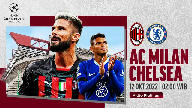 Link Live Streaming Liga Champions AC Milan Vs Chelsea, Rabu 12 Oktober 2022