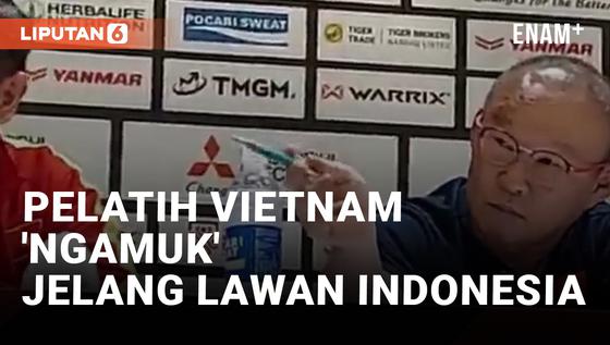 VIDEO: Panas! Pelatih Vietnam Sebut Indonesia Kirim 'Mata-mata'