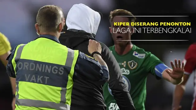 Video penyerangan terhadap kiper Ostersunds, Aly Keita oleh penonton di Liga Swedia yang menyebabkan laga terbengkalai.