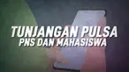 Kabar baik datang untuk pegawai negeri sipil dan mahasiswa. karena akan medapatkan tunjangan pulsa seperti yang dikatakan oleh Menteri Keuangan.