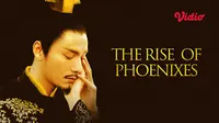 Sinopsis Drama China The Rise of Phoenixes di Vidio,  Kisah Perebutan Kekuasaan dan Cinta yang Rumit