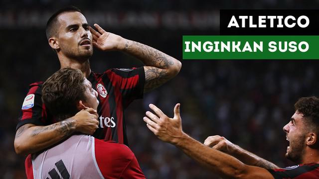 Atletico Madrid dikabarkan ingin menggaet gelandang AC Milan, Suso.