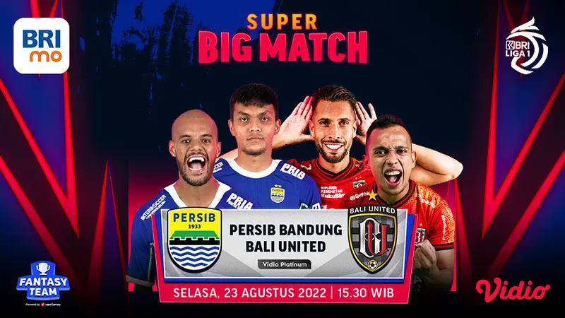 Link Live Streaming Super Big Match BRI Liga 1 2022 di Vidio : Persib Bandung Vs Bali United