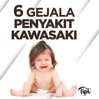 6 Gejala Penyakit Kawasaki