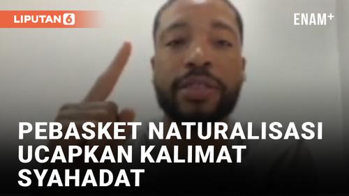 VIDEO: Pebasket Naturalisasi, Jamarr Andre Johnson Bagikan Momen Resmi Memeluk Islam