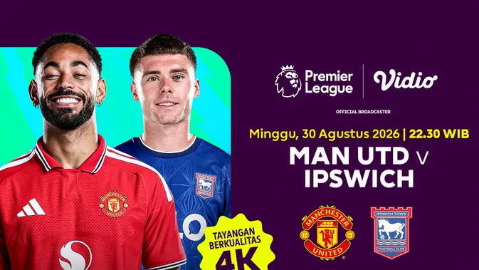 Manchester United vs Ipswich Town di Vidio: Seru Nggak Sih?
