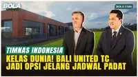 Erick Thohir Soroti Bali United Training Center: Opsi Strategis Persiapan Timnas Indonesia