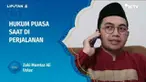 Bekerja menempuh perjalanan jauh memang melelahkan, lantas bagaimana dong, kalau lagi berpuasa ? Boleh nggak sih batalin puasa ? Nah untuk tahu pastinya, simak dalam Ustaz Menjawab berikut ini.
