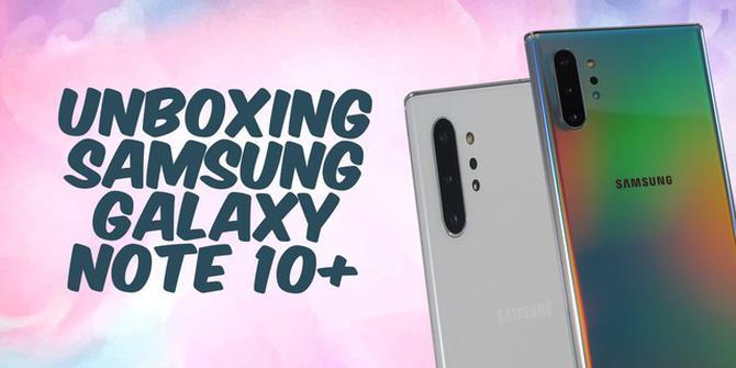 VIDEO: Unboxing Samsung Galaxy Note 10 Plus