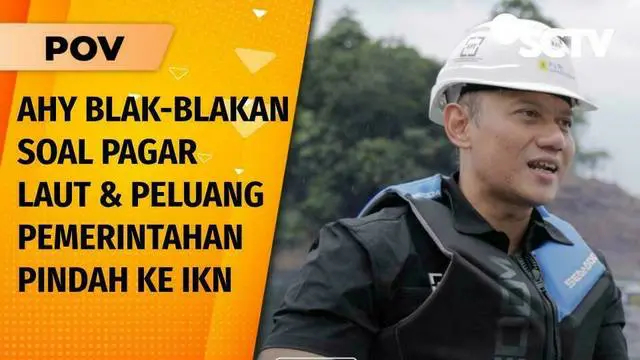 ASN Batal Pindah, Masih Realistiskah, Memindahkan Pemerintahan ke IKN? Ini Kata AHY | POV