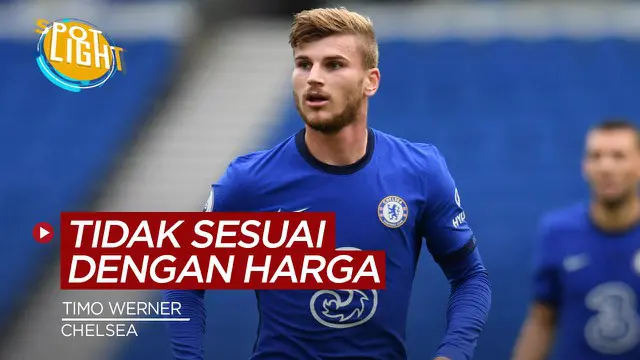 VIDEO: Termasuk Pemain Chelsea, Timo Werner, Berikut 4 Pembelian Mahal Musim Ini yang Penampilannya Mengecewakan