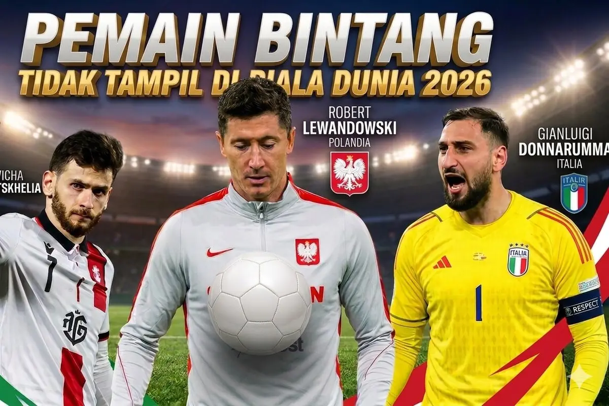 Pemain Bintang Tidak Tampil di Piala Dunia 2026