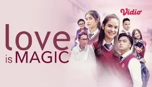 Streaming Film Gratis di Vidio, Love is Magic Dibintangi Steffi Zamora