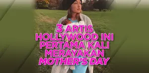 Siapa saja artis Hollywood yang merayakan Mother’s Day untuk pertama kalinya? Yuk, kita cek video di atas!