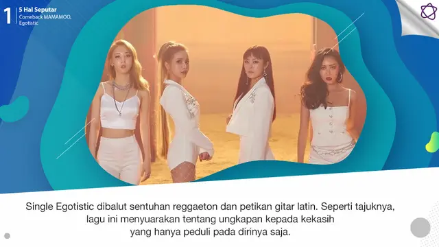 [Bintang] 5 Hal Seputar Comeback MAMAMOO, Egotistic