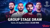 Jadwal Undian Fase Grup Liga Champions 2022-2023 Live Vidio Malam Hari Ini