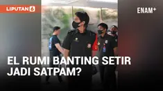 Viral! El Rumi Kini Jadi Satpam?