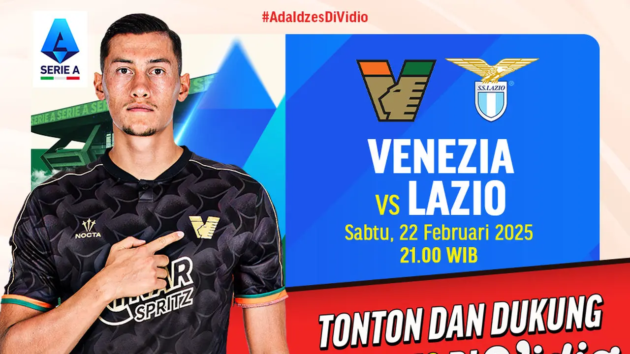 Siaran Langsung Serie A: Venezia vs Lazio di Vidio Pekan Ini