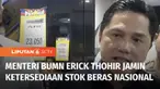 Harga beras di sejumlah pasar di Ibu Kota mengalami kenaikan 2 persen belakangan. Mengatasi kenaikan harga beras, Pemerintah melakukan intervensi pasar. Menteri BUMN Erick Thohir menjamin ketersediaan stok beras nasional sekaligus mengumumkan akan me...